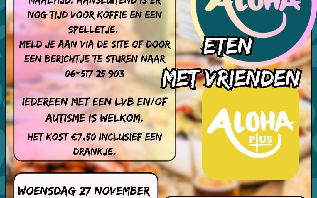 Eten met vrienden, voor iedereen met een lvb en/of autisme *gaat niet door*. In januari gaan we dit weer organiseren!